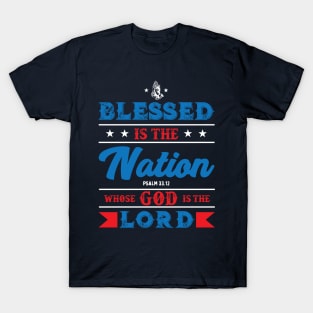 Blessed is the nation whose god is the lord T-Shirt